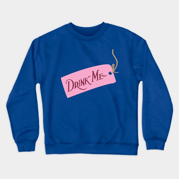 Drink Me (with string) Crewneck Sweatshirt by CKline